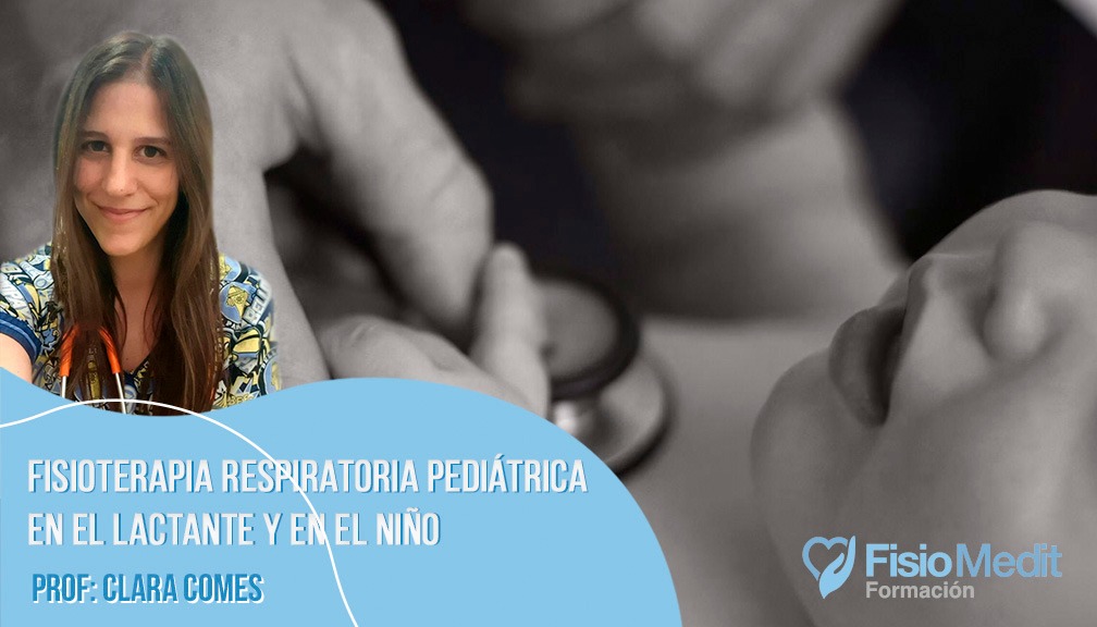 Fisioterapia respiratoria pediátrica en el lactante y el niño