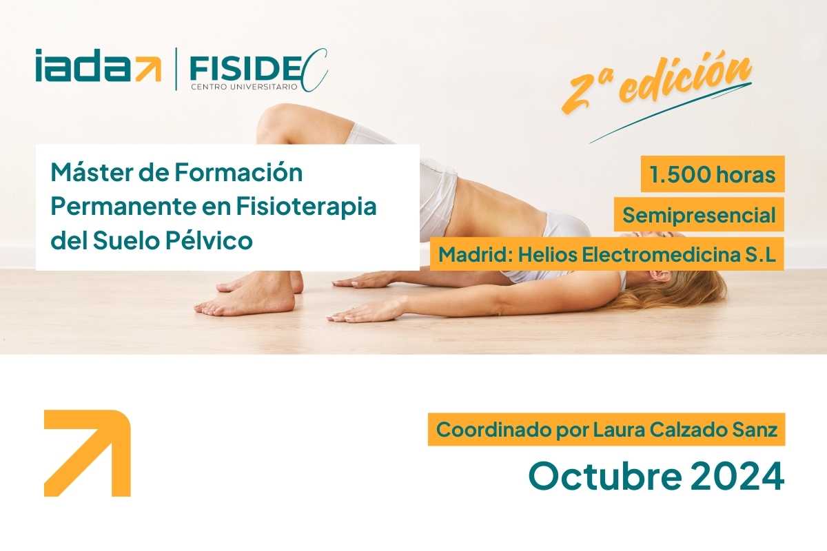 Máster de Formación Permanente en Fisioterapia del suelo pélvico: urología, ginecología y obstetricia (Segunda Edición) Máster de Formación Permanente en Fisioterapia del suelo pélvico: urología, ginecología y obstetricia (Segunda Edición)
