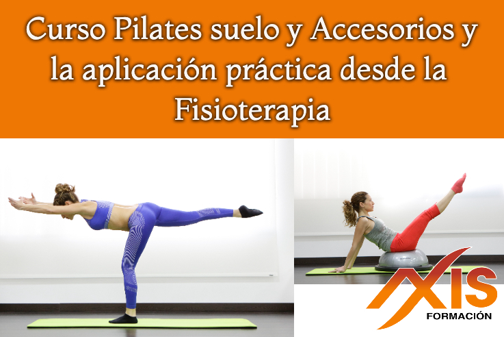 Curso Pilates Suelo y Accesorios y la aplicación práctica desde la Fisioterapia