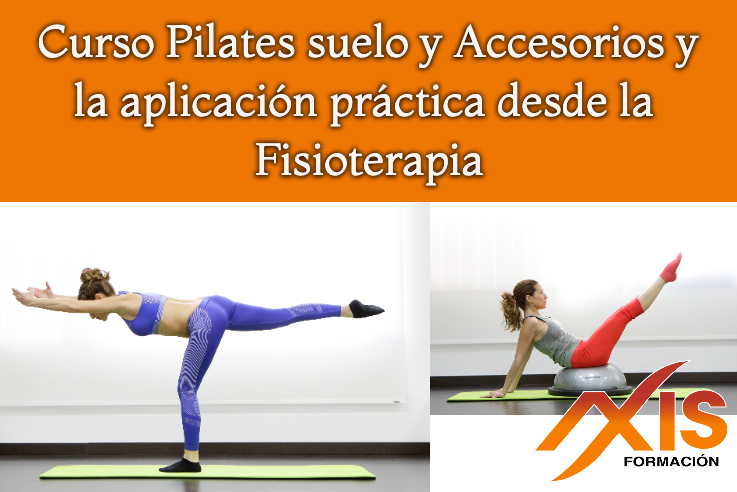 CURSO PILATES SUELO Y ACCESORIOS APLICADOS A PATOLOGÍA PARA