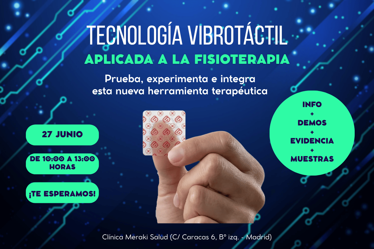 Jornada Experiencial de Estimulación Vibrotáctil para Fisioterapeutas Jornada Experiencial de Estimulación Vibrotáctil para Fisioterapeutas