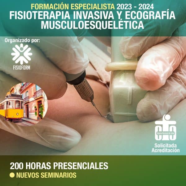 Formación Especialista en Fisioterapia Invasiva y Ecografía Musculoesquelética. LISBOA 2023-24 Formación Especialista en Fisioterapia Invasiva y Ecografía Musculoesquelética. LISBOA 2023-24