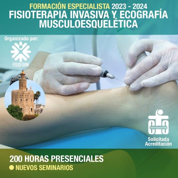 Formación Especialista en Fisioterapia Invasiva y Ecografía Musculoesquelética. SEVILLA 2023-24 Formación Especialista en Fisioterapia Invasiva y Ecografía Musculoesquelética. SEVILLA 2023-24