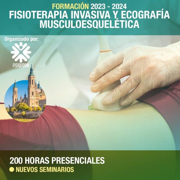 Formación Especialista en Fisioterapia Invasiva y Ecografía Musculoesquelética. ZARAGOZA 2023-24