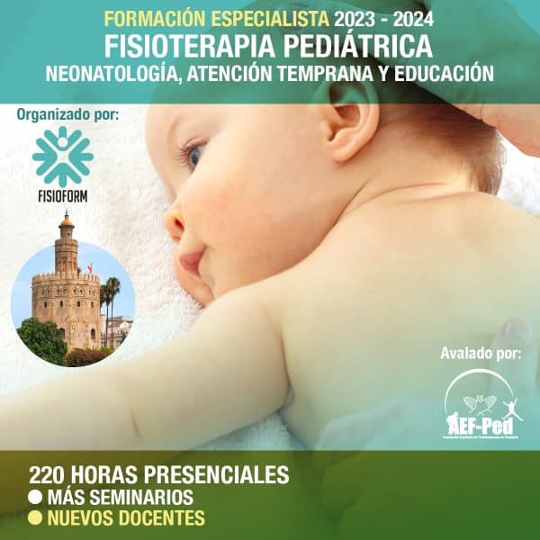 Formación Especialista en Fisioterapia Pediátrica: Neonatología, Atención Temprana y Educación. SEVILLA 2023-24
