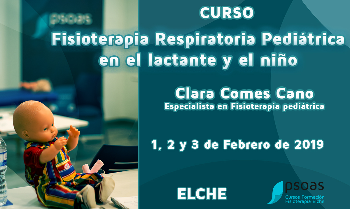 Curso de Fisioterapia Respiratoria Pediátrica en el lactante y el niño Curso de Fisioterapia Respiratoria Pediátrica en el lactante y el niño