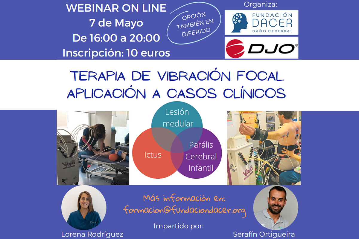 WEBINAR ONLINE: Neurorrehabilitación en casos clínicos de ictus, parálisis cerebral y lesión medular a través de la Terapia de Vibración Focal WEBINAR ONLINE: Neurorrehabilitación en casos clínicos de ictus, parálisis cerebral y lesión medular a través de la Terapia de Vibración Focal