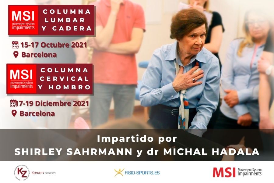 Movement System Impairments con Shirley Sahrmann y Michal Hadala | Columna Lumbar y Cadera (MSI-LC) Columna Escapular Hombro y Cervicales (MSI-HC) Movement System Impairments con Shirley Sahrmann y Michal Hadala | Columna Lumbar y Cadera (MSI-LC) Columna Escapular Hombro y Cervicales (MSI-HC)