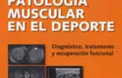 Comentario bibliográfico libro: Patología muscular en el deporte: diagnóstico, tratamiento y recuperación funcional